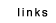 Links